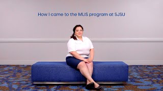 How I Came To The Mlis Program At Sjsu