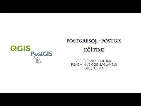 POSTGRESQL / POSTGIS EĞİTİMİ - VERİ TABANI KURULUMU PGADMIN VE QGIS BAĞLANTISI OLUŞTURMA