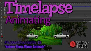 Timelapse Animating #RubberOnionBattle 18 "Nature Show Minus Animals" screenshot 2