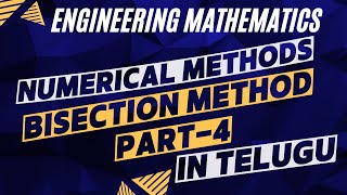 Bisection Method Problem 4|Numerical Methods| Engineering Maths in Telugu|JNTUH |JNTUA|JNTUK