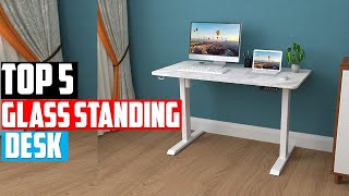 ✅Best Glass Standing Desks 2022-Top 5 Standing Desk Reviews