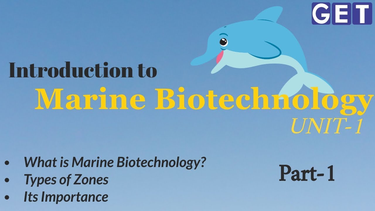 Introduction to Marine Biotechnology Unit 1 Types, Importance