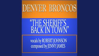 Information Denver Broncos! The Sheriff's Back in Town! News