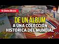 La colección soñada: cómo consiguió todos los álbumes del Mundial