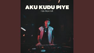 Aku Kudu Piye