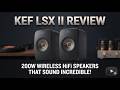 KEF LSX II Review | 200W Wireless HiFi Speakers That Sound Incredible!