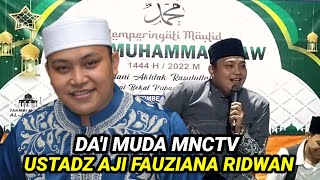 Ceramah Ustadz Aji Fauziana Ridwan Da'i Muda MNCTV di Acara Maulid Nabi Muhammad SAW 1444 H 2022