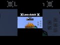 height limit lava clutch ☠️ #minecraft #mlg #shortsfeed #mcpehindi #parkour