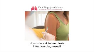 How to Diagnose Latent Tuberculosis Infection (LTBI) | Dr. V. Nagarjuna Maturu |
