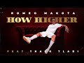 How Higher - Romeo Makota feat.Thato Tladi