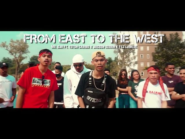 FROM EAST TO THE WEST - MR.DJII X TOTON CARIBO X JACSON ZERAN X FEZ LAMERE (OFFICIAL MUSIC VIDEO) class=