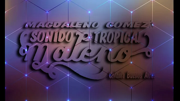 Sonido TROPICAL MALENO (homenaje a este gran amigo...