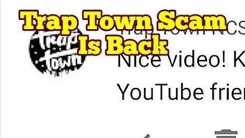 Trap Town Spam Scam Is Back How To Stop Them