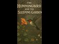 The Hummingbird and the Sleeping Garden #Hummingbird