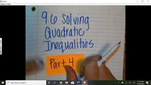 9.6 #4 Video Notes Solving Quadratic Inequalities