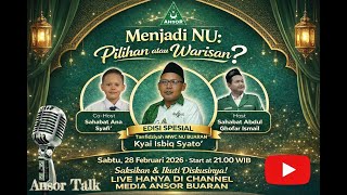 Live Stream : Ansor Talks Menjadi NU Pilihan atau Warisan