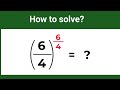 (6/4)⁶/⁴ Nice exponents problem | Harvard University Maths exponents | 