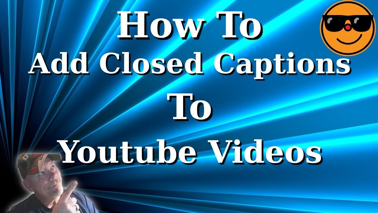 how to add closed captioning to a youtube video