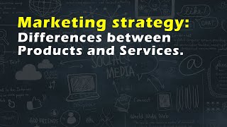 Famous Marketing strategy: Differences between Products and Services. Net Worth