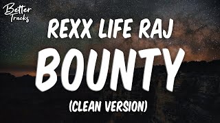 Rexx Life Raj llmind - Bounty (Clean) 🔥 Bounty Clean