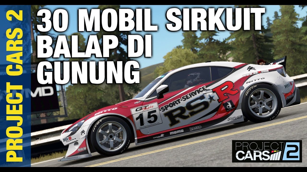 BAWA KABUR MOBIL BALAP KE GUNUNG Project Cars 2 Indonesia YouTube