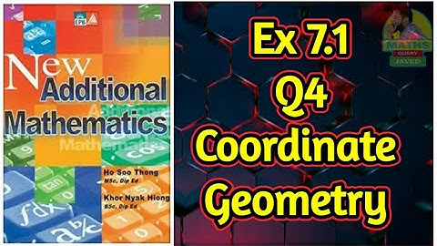 Q4 || Ex:7.1 || Add Maths || Coordinate Geometry || Marshal cavendish