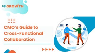 How CMOs Can Drive Effective Cross-Functional Collaboration