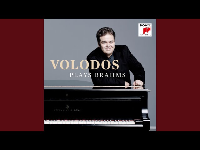 Brahms - Klavierstücke : Capriccio op. 76 n° 2 : Arcadi Volodos, piano