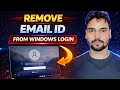 Remove Email Account from Login Screen | Windows 10 &amp; 11 Local Account Login Fix (2025 Guide)