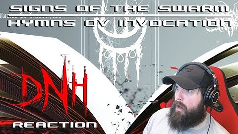 Signs of the Swarm - Hymns Ov Invocation REACTION | Absolute BRUTALITY!