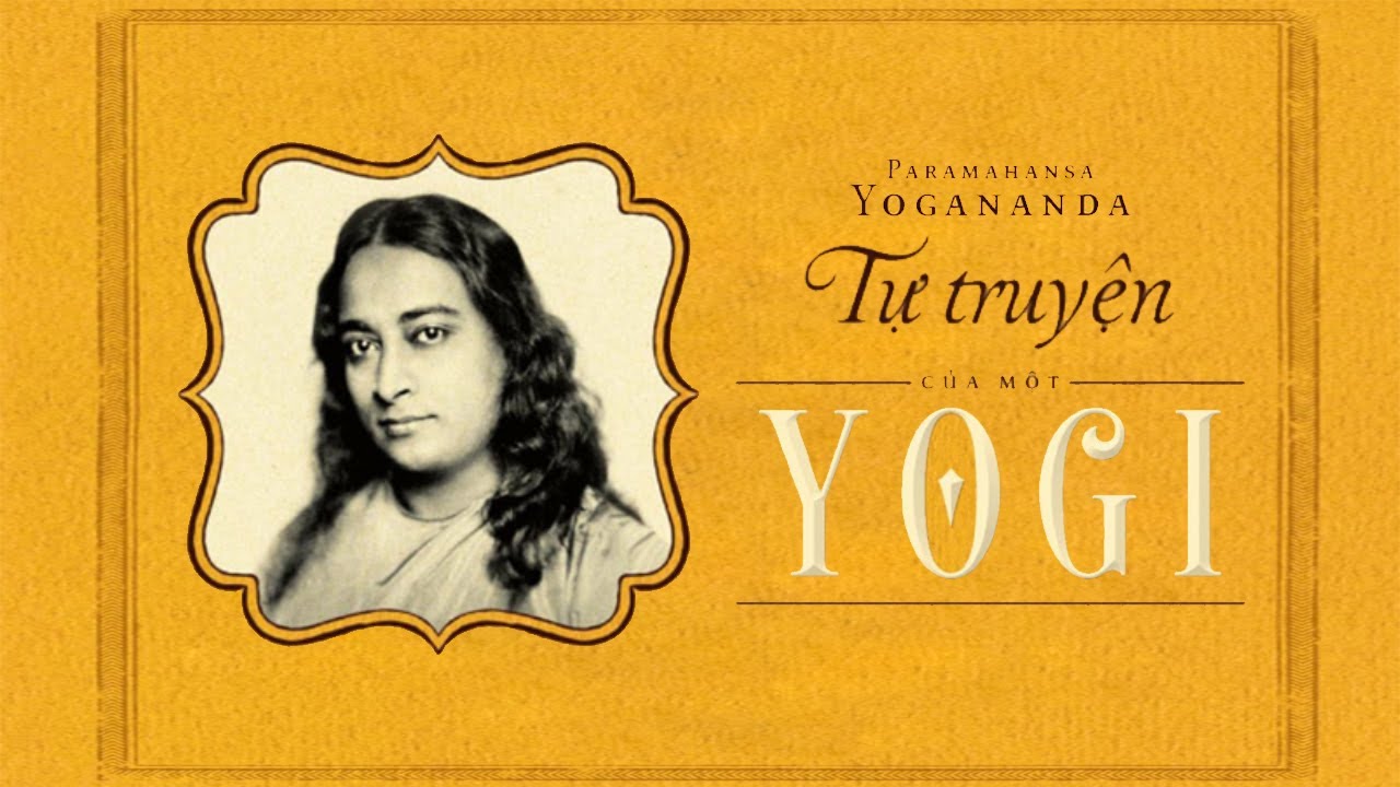 [Sách Nói] Tự Truyện Của Một Yogi - Chương 1 | Paramahansa Yogananda