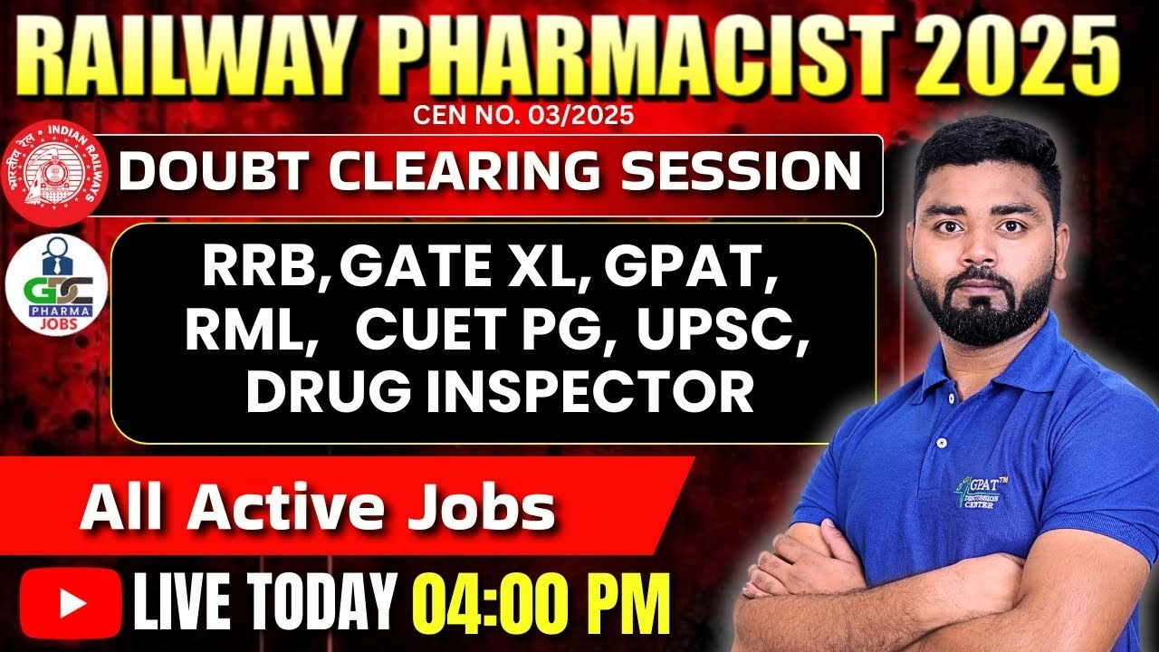 Railway Pharmacist- 2025 LIVE 🔴 Doubt Clearing | GPAT, GATE XL, DI, CUET PG, UPSC, RML, RRB | 4 PM