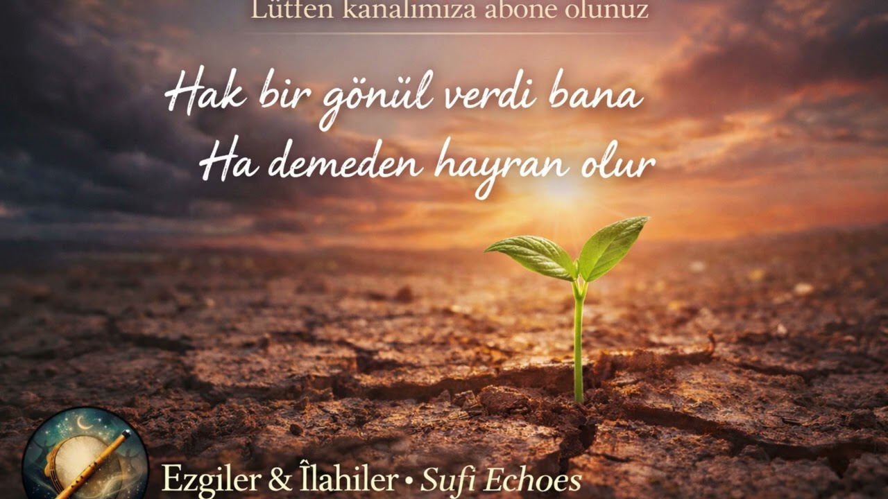 Hak Bir Gönül Verdi Bana | Bir Dem Şadan Bir Dem Giryan | Hu Mevlam Hu