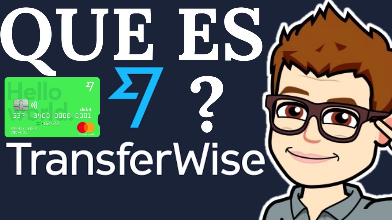 Que Es Transferwise ❓ Como Funciona ❓ Transferwise En Español
