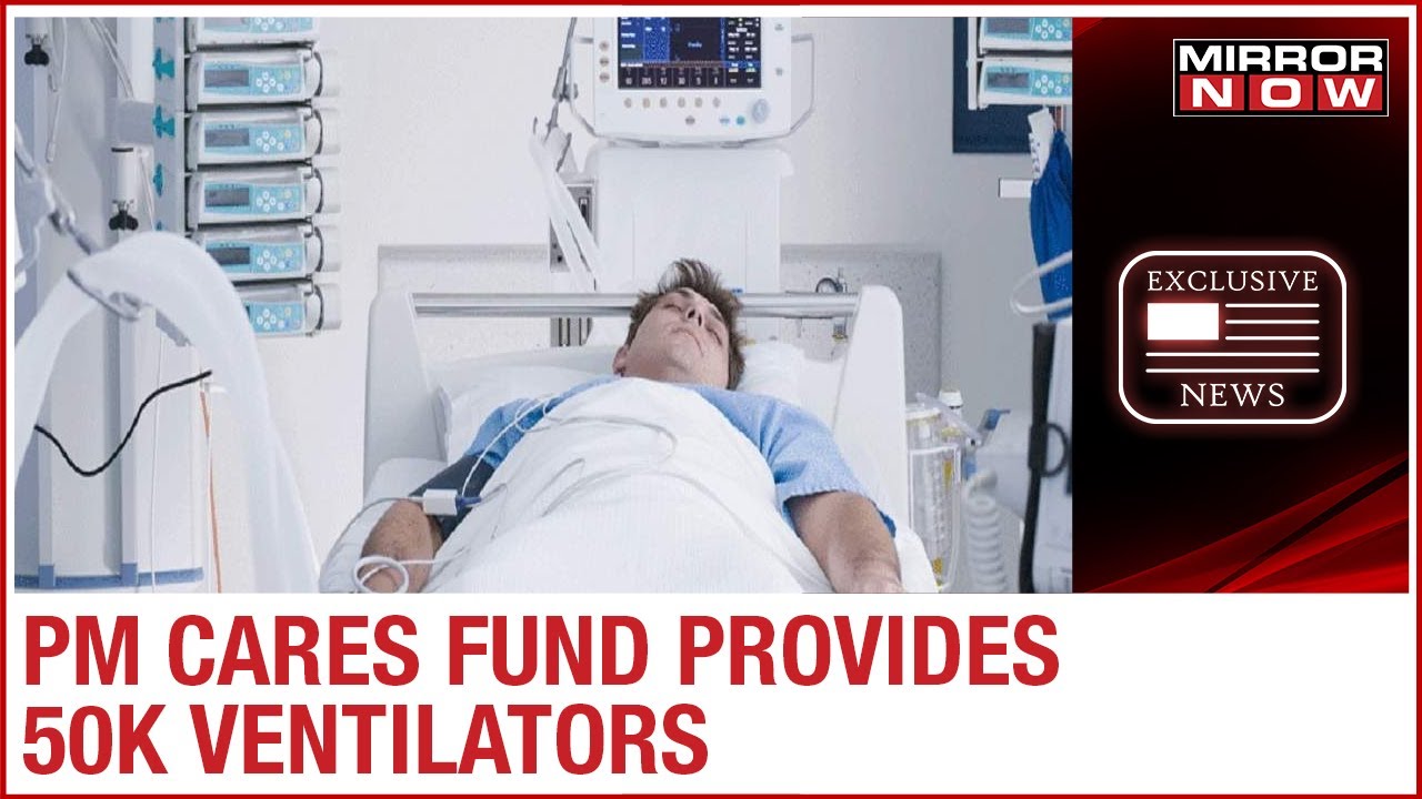 PM Cares fund allocates 50K 'Make in India' ventilators for COVID-19 patients in Govt hospitals