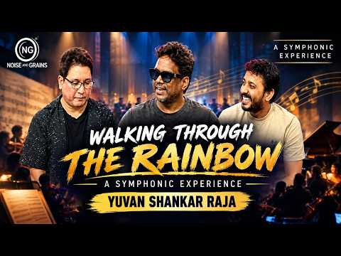 Walking Through the Rainbow – A Symphonic Experience,Yuvan Shankar Raja u1 bgm