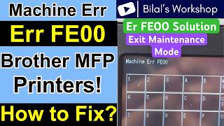 How to Fix Machine Error FE00 in Brother Printers | Reset, Firmware Update &amp; Maintenance Mode Fix