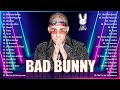 BAD BUNNY - Sus Mejores Exitos 2022 - Bad Bunny Mix 2022