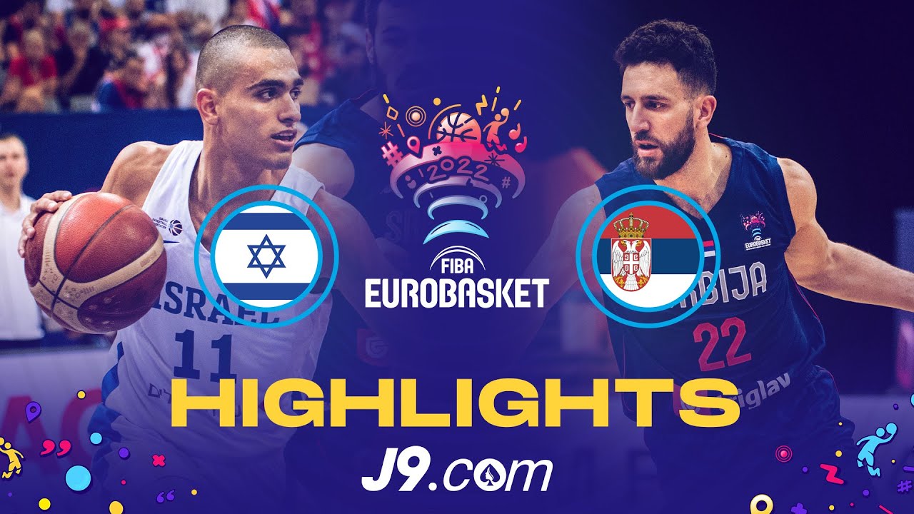 Israel 🇮🇱 - Serbia 🇷🇸 Game Highlights - FIBA EuroBasket 2022