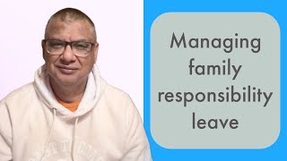 Leave Management: Managing family responsibility leave