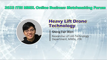 Heavy Lift Drone Technology - 2023 ITRI MMSL Online Forum