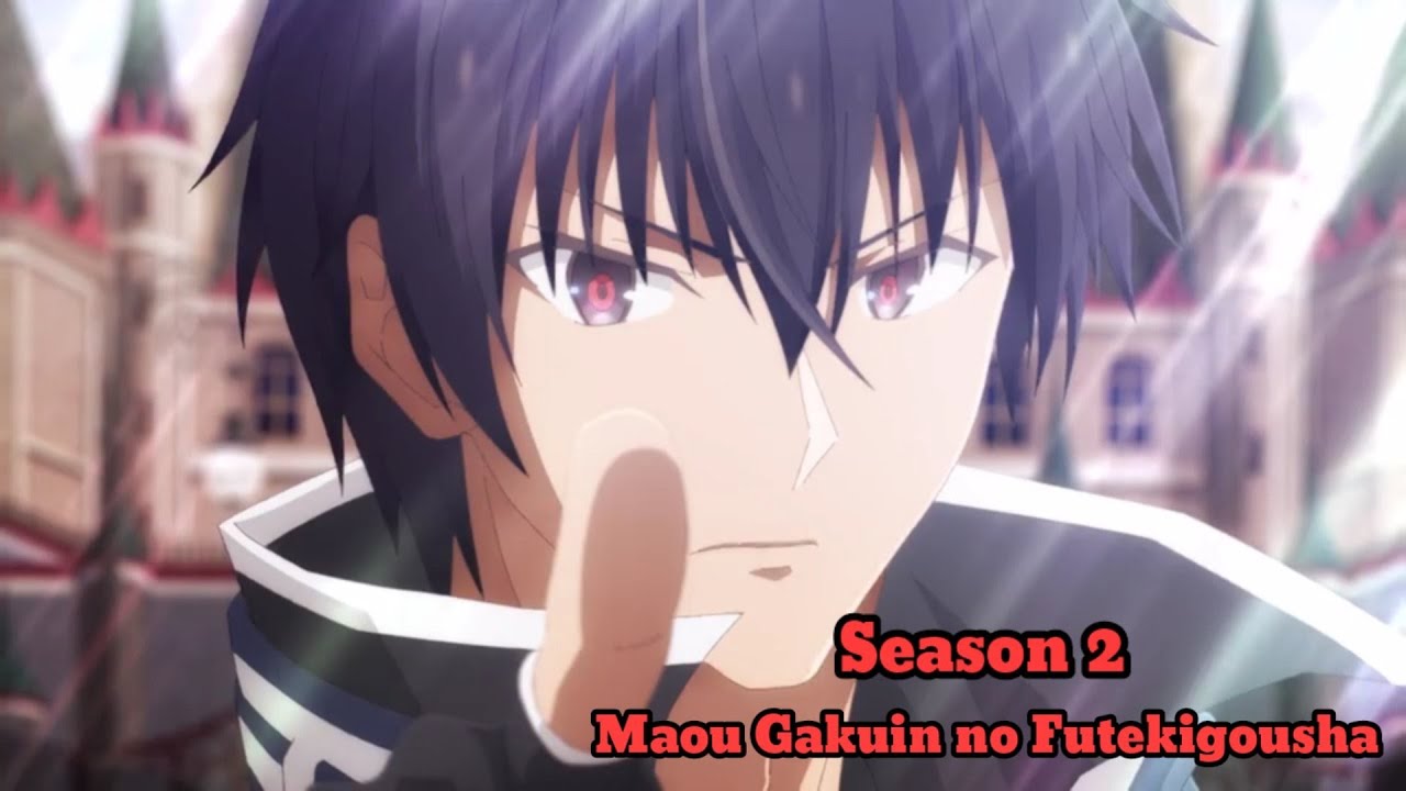 Maou Gakuin no Futekigousha - 2ª temporada ganha novo trailer - Anime United