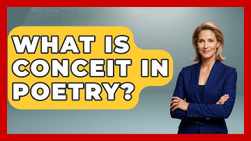 What Is Conceit In Poetry? - The Language Library