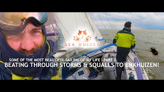 Some of the most beautiful sailing of my life - part two - Sea Wolves TV -