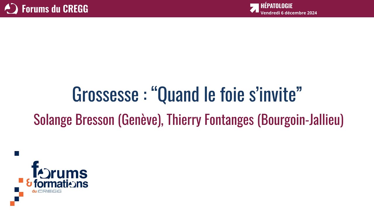 Grossesse : « Quand le foie s’invite » - Solange Bresson, Thierry Fontanges
