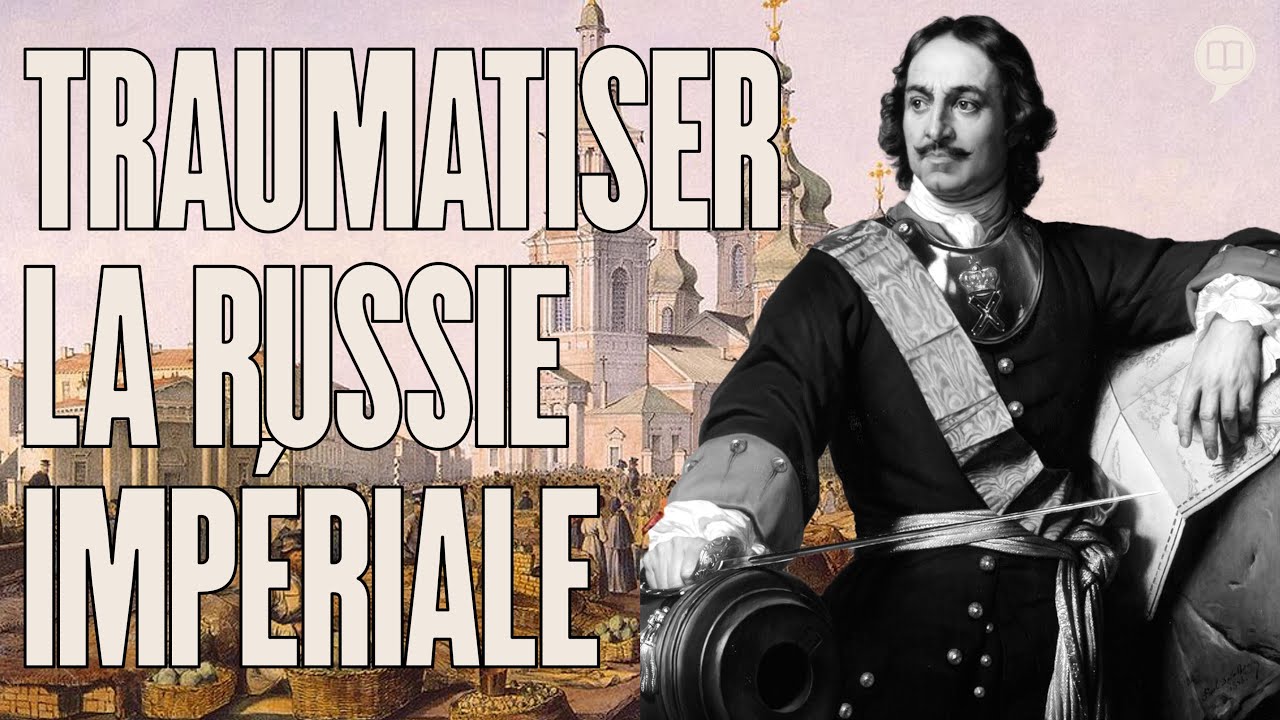 Comment Pierre le Grand a traumatisé la Russie | L'Histoire nous le dira # 162