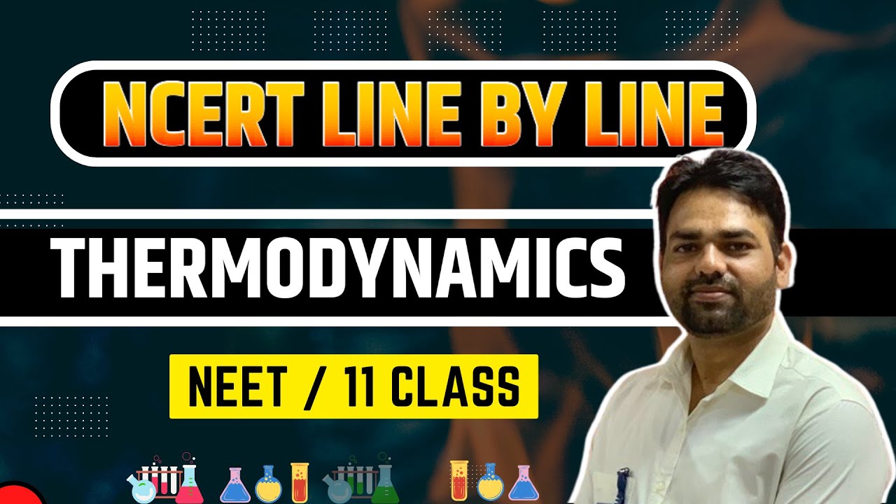 Thermodynamics Chemistry class 11 One Shot | NCERT Line by Line | NEET