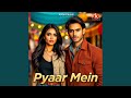 Pyaar Mein