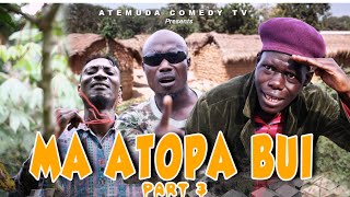 Atopa ( MA ATOPA BUI PART 3 ) 😂🙄 Everyday Problems Ghanaian Movie Atemuda ( Homeless ( Alaska ).