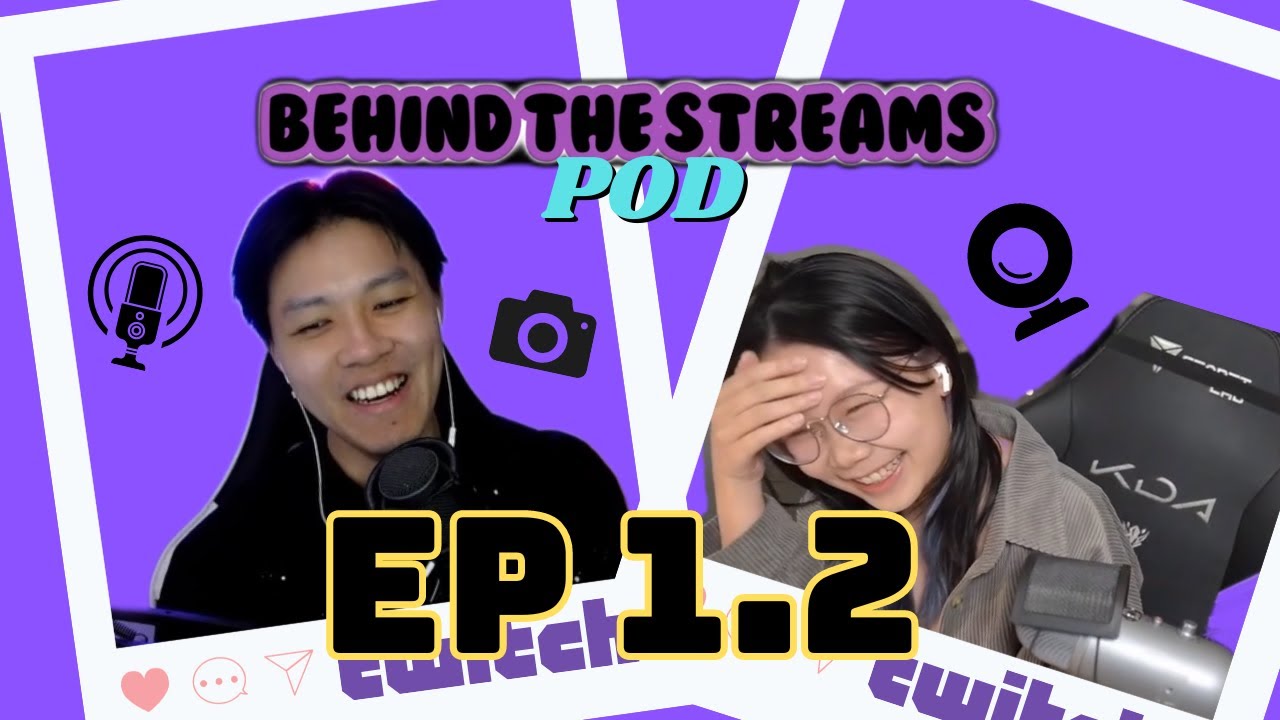 Behind the Streams Podcast: A look into the streamer experience Episode 2